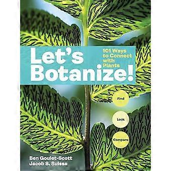 Lets Botanize 101 Ways to Connect with Plants