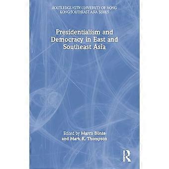 Presidentialism and Democracy in East and Southeast Asia