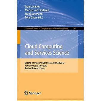 Cloud Computing And Services Science Second International Conference Closer 2 - Springer Nature B.V - Paperback - en Book