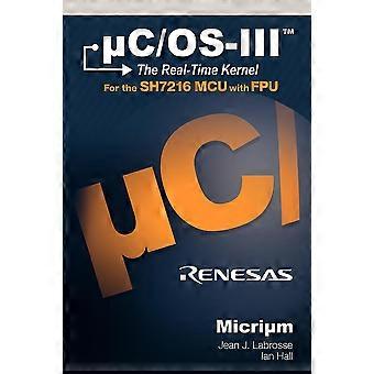 Ucos-iii The Real-time Kernel And The Renesas Sh7216 - Jean J Labrosse - Hardcover - en Book
