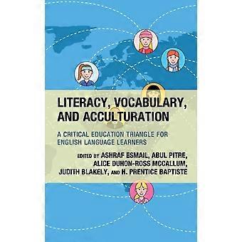 Lukutaito, sanasto ja kulttuuriintuminen: kriittinen koulutuskolmio englantia varten - Bloomsbury Publishing PLC - Kovakantinen - englantilainen kirja