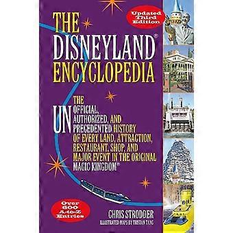 The Disneyland Encyclopedia The Unofficial Unauthorized And Unprecedented - Chris Strodder - Paperback - en Book