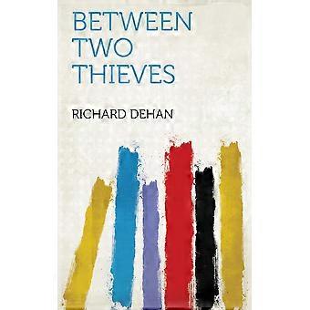 Between two thieves