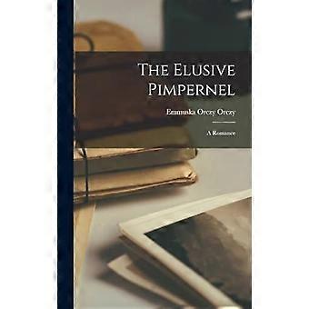 The elusive pimpernel a romance