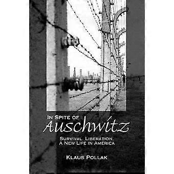 In Spite of Auschwitz
