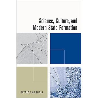 Wissenschaftskultur und die Entstehung des modernen Staates – Patrick Carroll