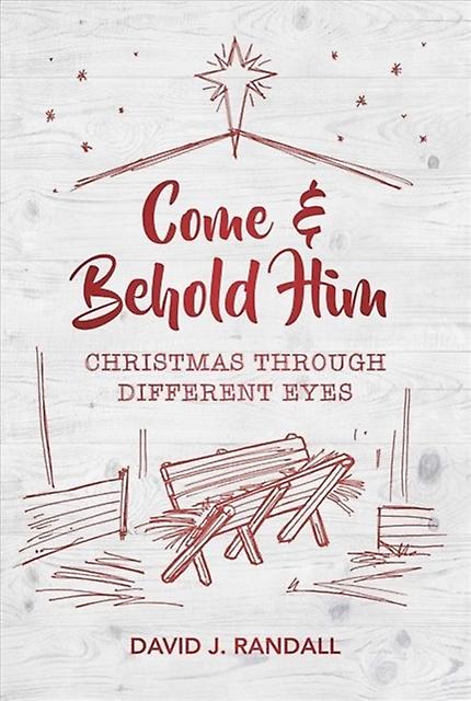 Come And Behold Him by David J. Randall Paperback Book