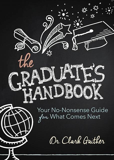 The Graduates Handbook by Clark Gaither Paperback Book