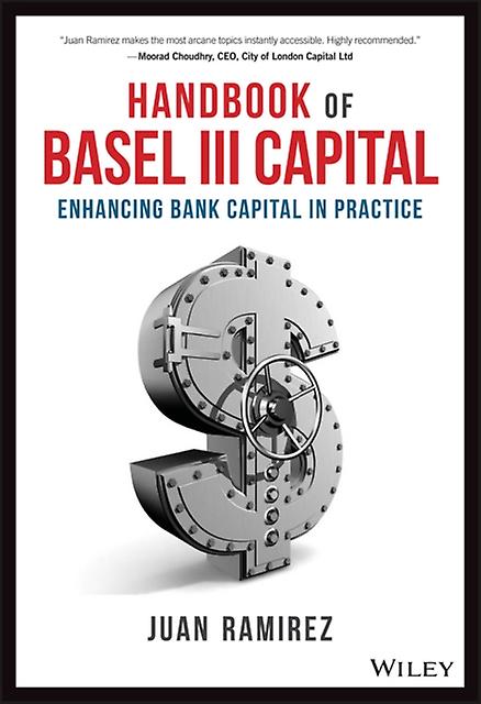Handbook Of Basel Iii Capital by Ramirez & Juan BNP Paribas & London Paperback Book