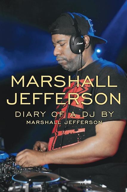 Marshall Jefferson The Diary Of A Dj by Marshall Jefferson Paperback Book