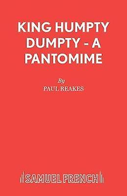 King Humpty Dumpty by Paul Reakes Paperback Book