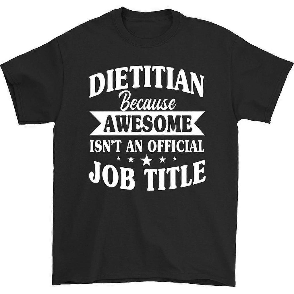 Dietitian Because Awesome Isn't An Official Shirt