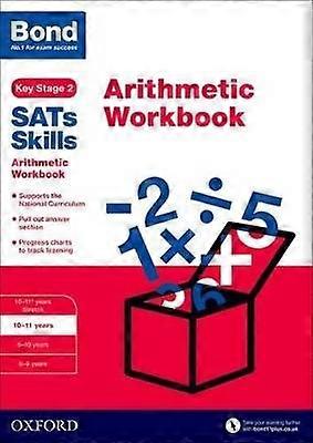 Bond SATs Skills: Arithmetic Workbook