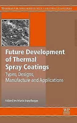 Future Development of Thermal Spray Coatings