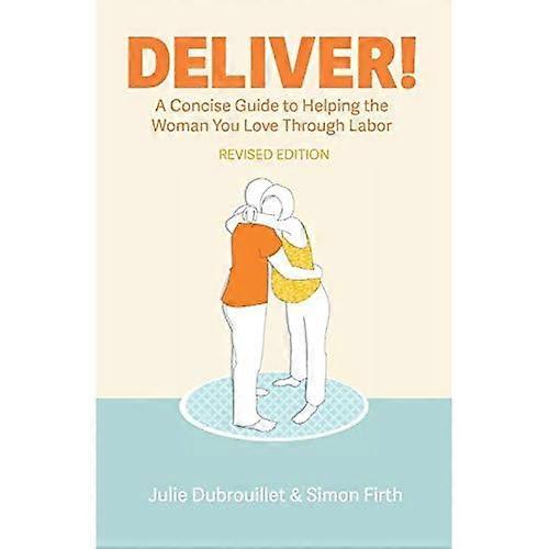 Liefern! Ein knapper Leitfaden, um der Frau zu helfen, die Sie lieben, durch Arbeit