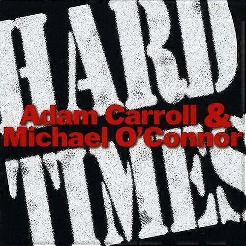 Adam Carroll Hard Times CD
