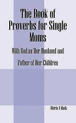 El libro de Proverbios para madres solteras