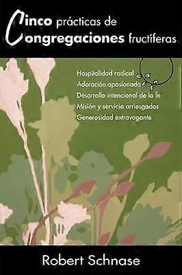 Cinco Practicas de Congregaciones Fructiferas