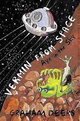 Vermin From Space Aye in the Sky