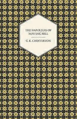 The Napoleon of Notting Hill