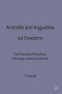 Aristotle and Augustine on Freedom
