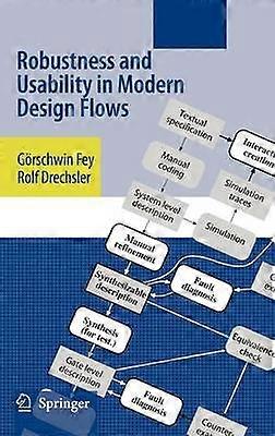 Robustness and Usability in Modern Design Flows