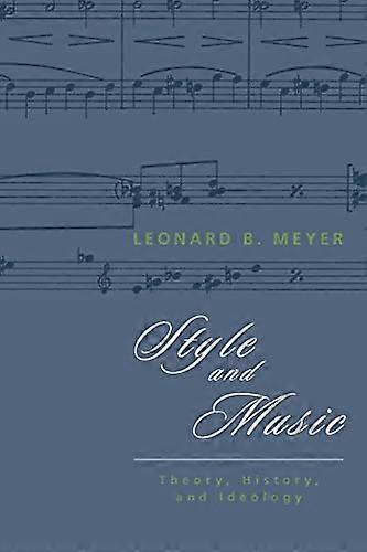 Style and Music: Theory History and Ideology