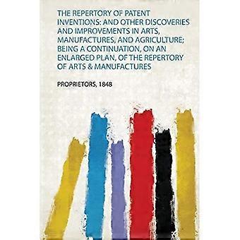 Repertory of Patent Inventions: And Other Discoveries and Improvements in Arts, Manufakture, and Agriculture; Being a Continuation, on an Enlarged P