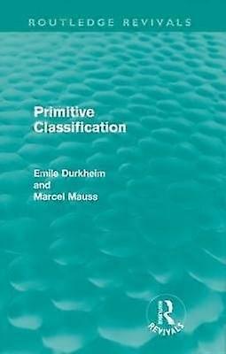 Primitive Classification (Routledge Revivals)