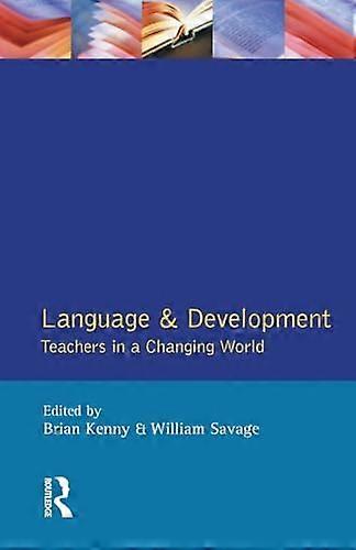 Language and Development: Teachers in a Changing World