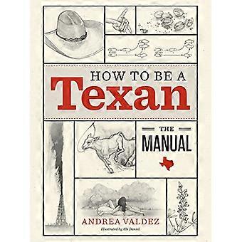 How to Be a Texan The Manual