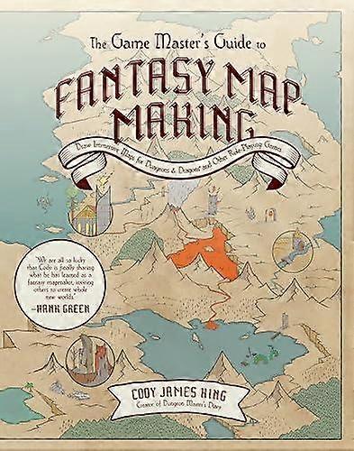 The Game Masters Guide To Fantasy Mapmaking by Cody James King Hardback Book