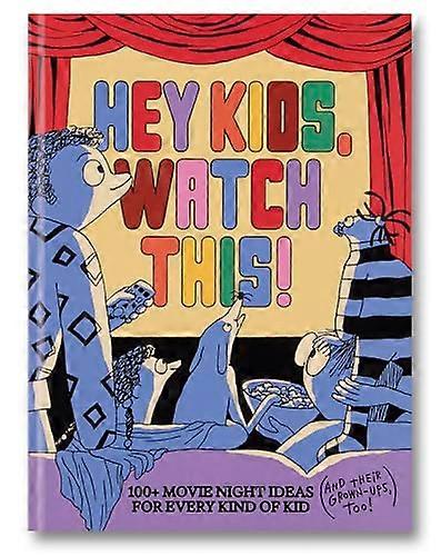 Hey Kids Watch This!