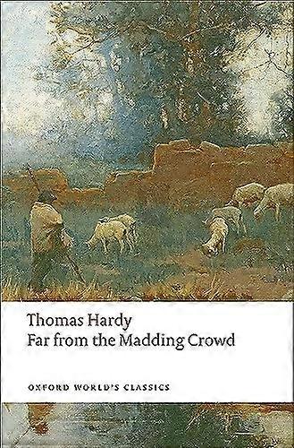 Far from the Madding Crowd (Oxford World's Classics)