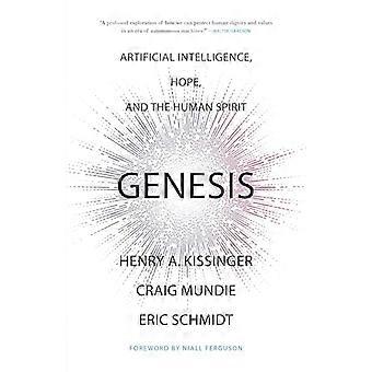 Genesis : Künstliche Intelligenz, Hoffnung und der menschliche Geist