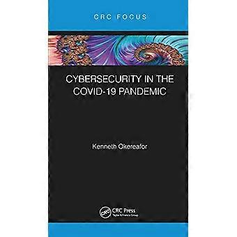 Cybersecurity in the COVID-19 Pandemic
