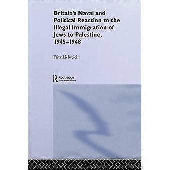 Britse marine en politieke reactie op de illegale immigratie van Joden naar Palestina, 1945-1949