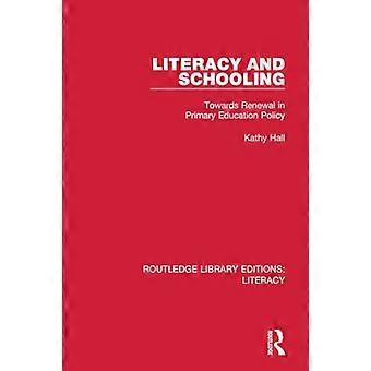 Alfabetizzazione e scolarizzazione: verso il rinnovamento nella politica dell'istruzione primaria (Routledge Library Editions: Literacy)