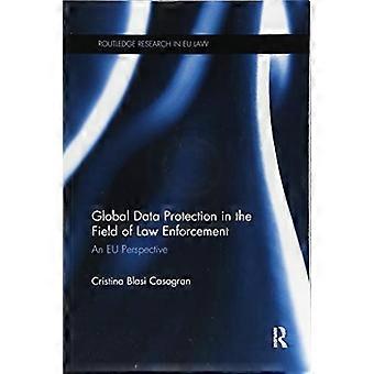 Globalt dataskydd på brottsbekämpningsområdet: ett EU-perspektiv (Routledge Research in EU Law)
