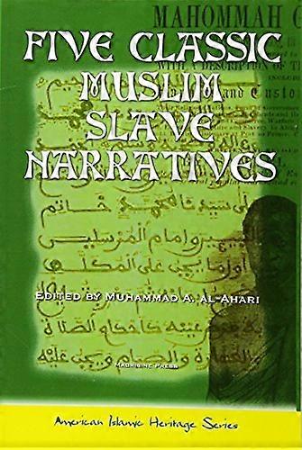 Five Classic Muslim Slave Narratives