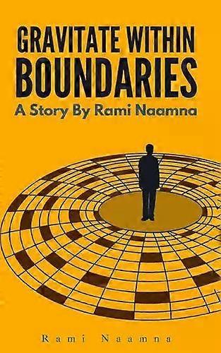 Gravitate Within Boundaries - Rami Naamna