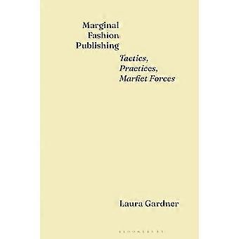 Marginal Fashion Publishing Tactics Practices Market Forces