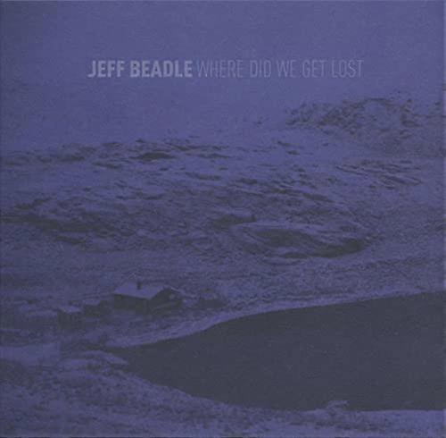 Beadle Jeff - Where Did We Get Lost [CD]