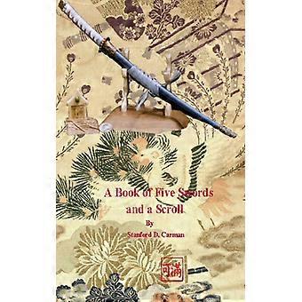 A Book Of Five Swords And A Scroll - Stanford D. Carman - Paperback - English Book - History