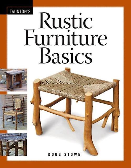 Rustic Furniture Basics by D Stowe Paperback Book