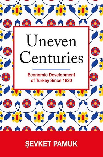 Uneven Centuries by Sevket Pamuk Paperback Book
