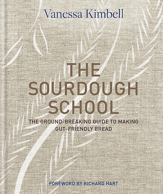 The Sourdough School מאת ונסה קימבל ספר הארדבק