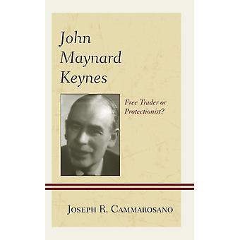 Livro de John Maynard Keynes: Trader ou Protecionista - Joseph R. Cammarosano