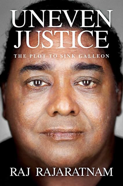 Uneven Justice - Raj Rajaratnam - Autobiography: business and industry - Permuted Press - Hardback