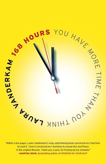 168 Hours by Laura Vanderkam Paperback Book